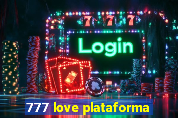 777 love plataforma